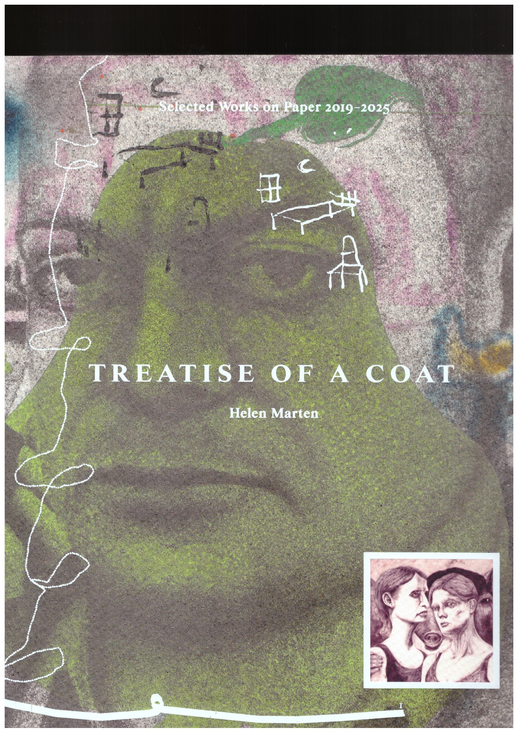 MARTEN, Helen; STUART, Matthew; AGNEW, Sam; WALSH, Taylor; ROWLEDGE Jeffrey (eds.) - Treatise of a Coat. Selected Works on Paper 2019-2025